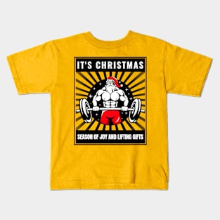 It's Christmas season of joy and lifting toys Kids T-Shirt